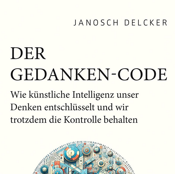 Janosch Delcker „Der Gedanken-Code“