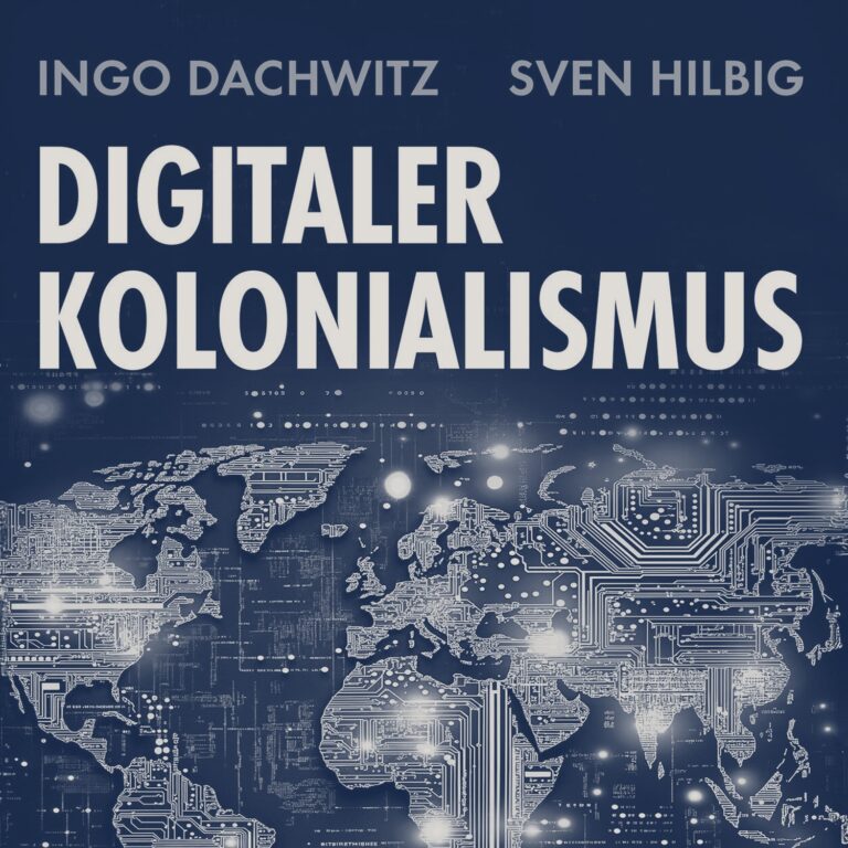 Digitaler Kolonialismus mit Ingo Dachwitz vom 27.11.2025